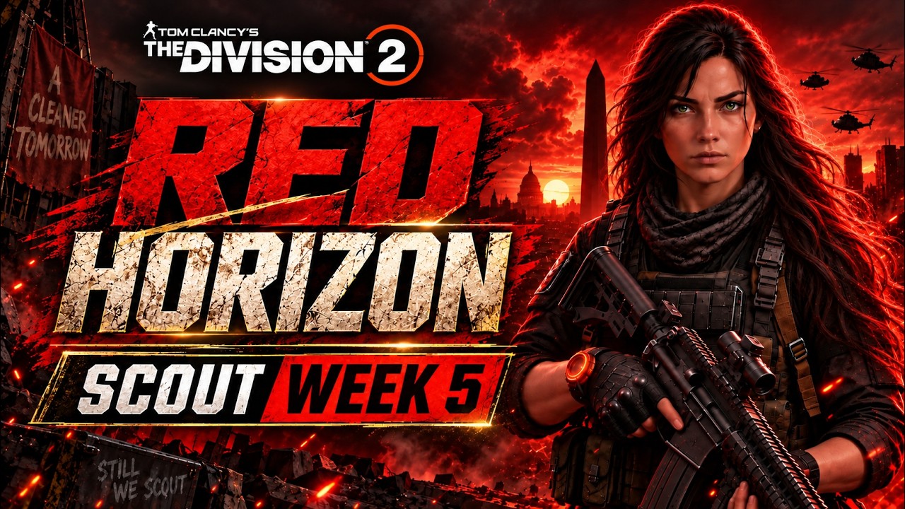 The Division 2 | Scout Week 5 | Red Horizon Guide