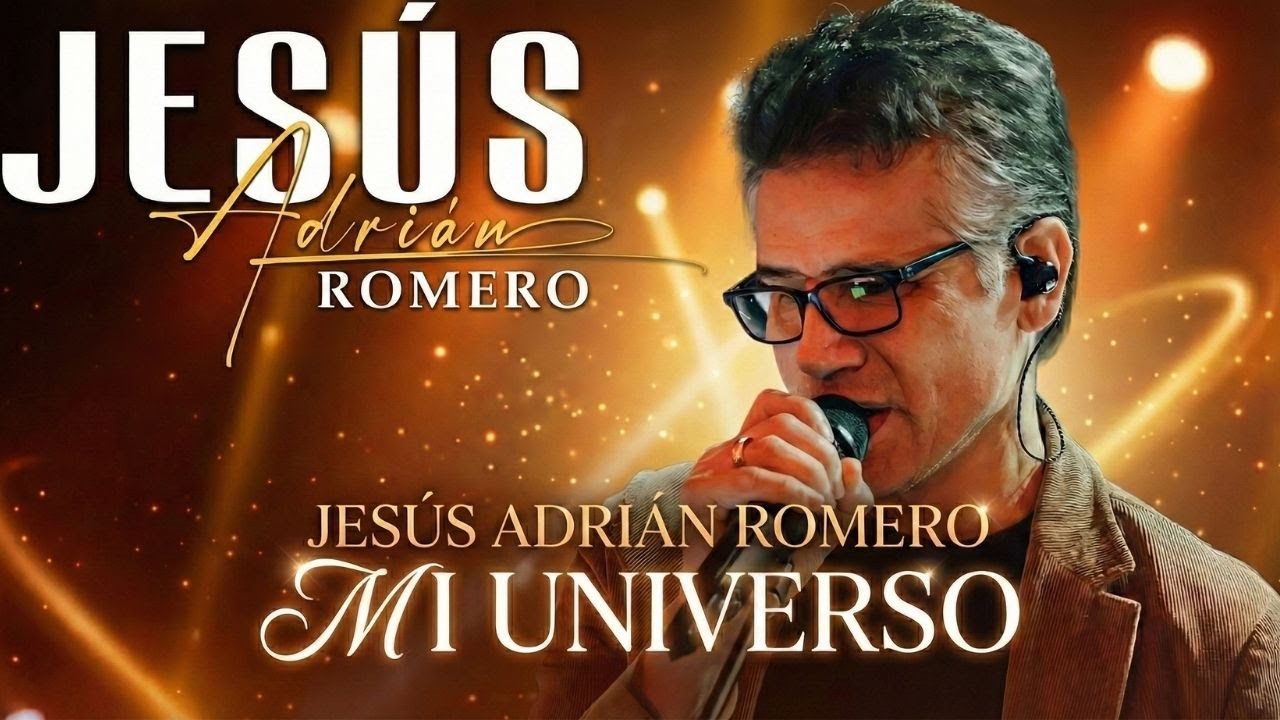 Mi Universo|| Jesus Adrian Romero 2026 || Alabanza Conectar con Dios #MúsicaCristiana