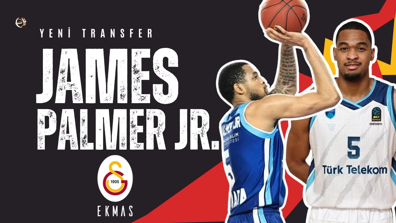 Galatasaray Ekmas'ın Yeni Transferi James Palmer Jr.