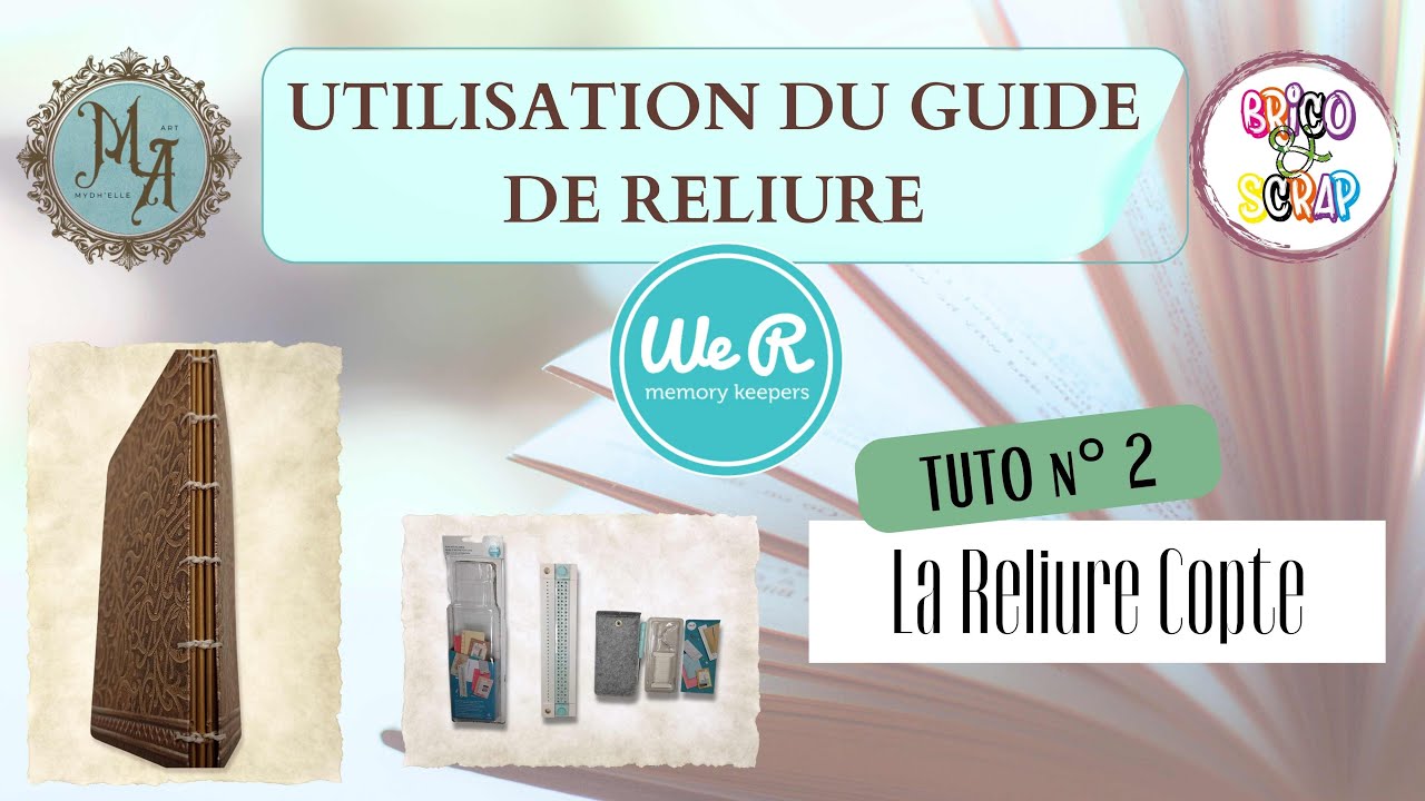 📙 TUTO n°2 - GUIDE DE RELIURE POUR LIVRE @WeR_Makers  #scrapbooking #bookbinding #reliure #livre
