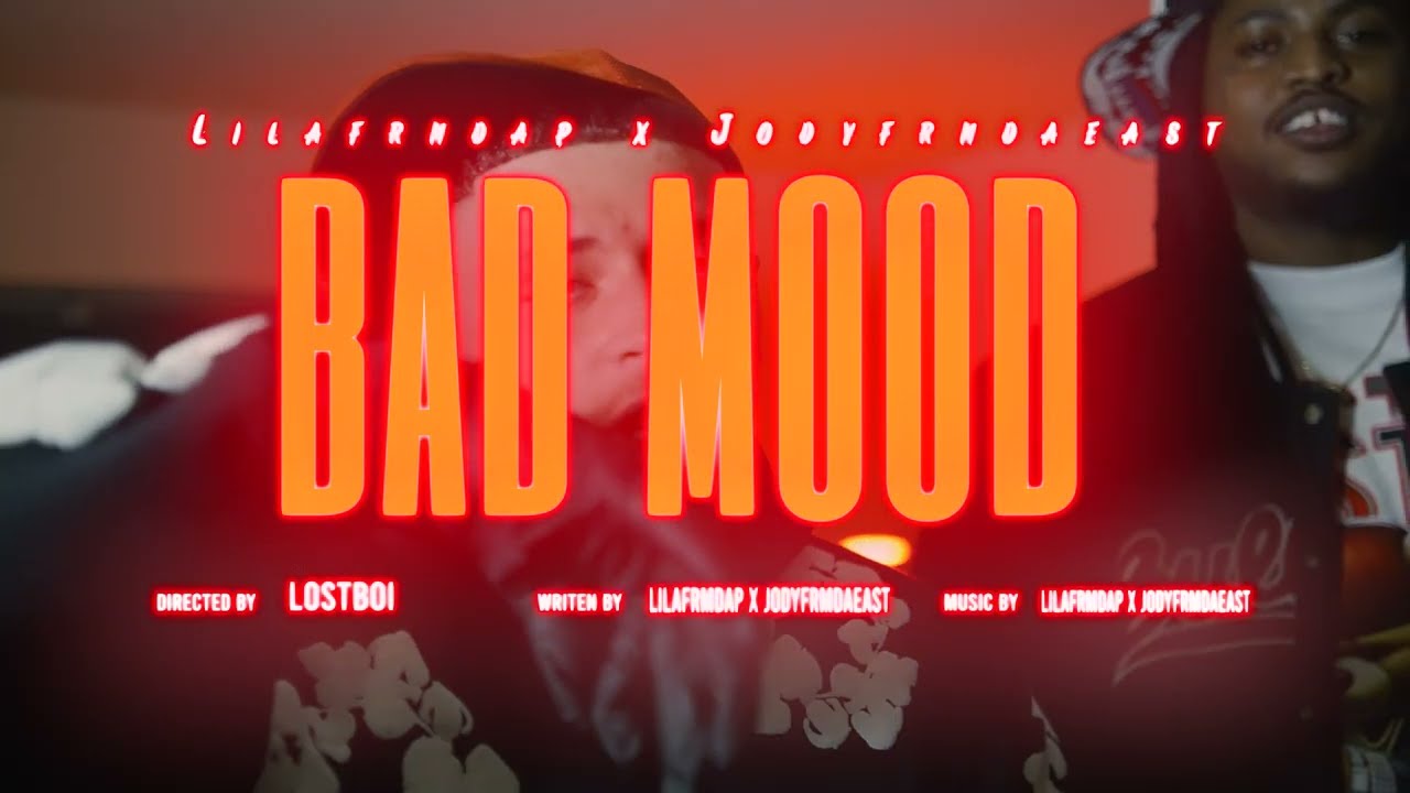 LilAFrmDaP X JodyFrmDaEast - Bad Mood || Dir. by @Lostboisworld {official music video}