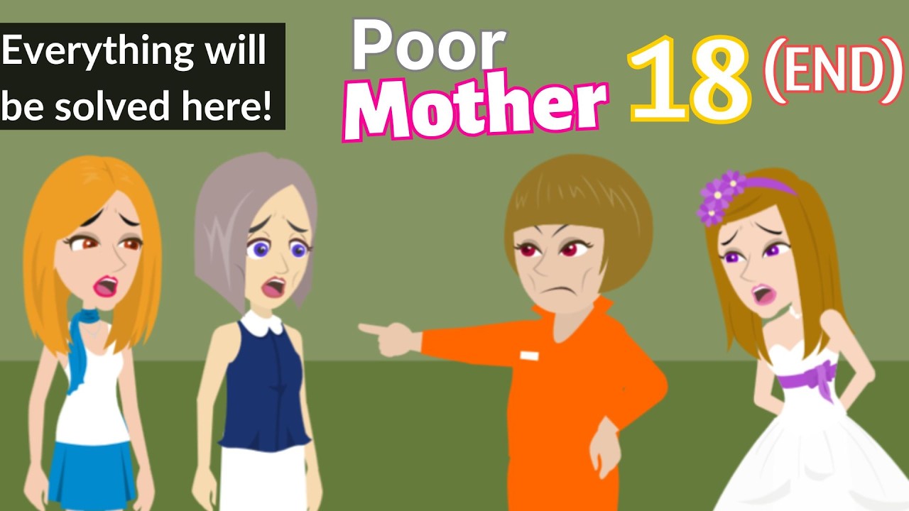 Poor Mother Ep 18 - Poor Family Animated Story - English Story 4U