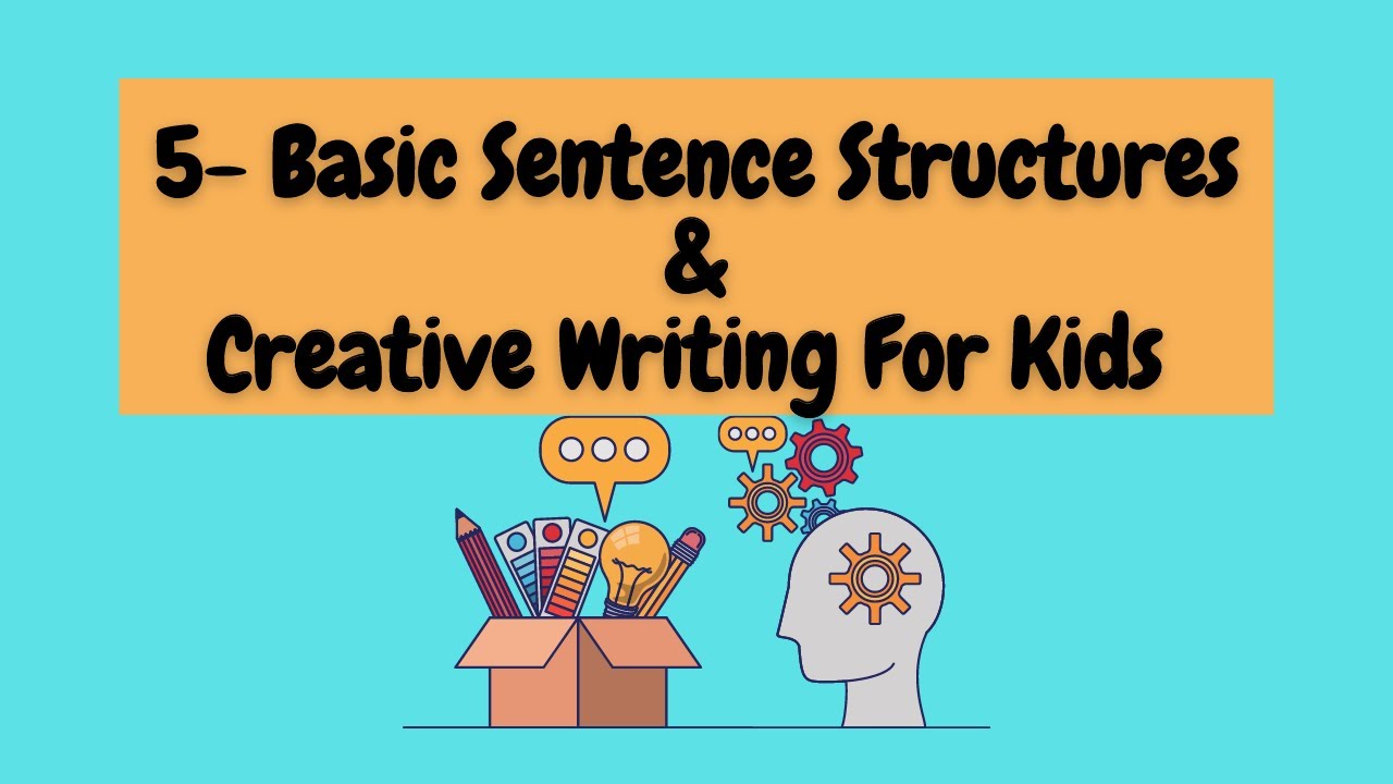 5- Basic Sentence Structures For Kids