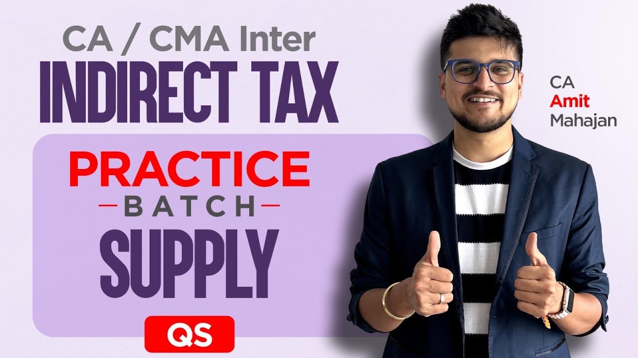 Supply under GST Questions - Practice Batch Day 3 | CA CMA Inter | CS Executive | CA Amit Mahajan