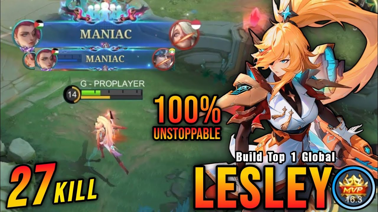 27 Kills + 2x MANIAC!! Unstoppable Lesley Instant Kill Enemies!! - Build Top 1 Global Lesley ~ MLBB