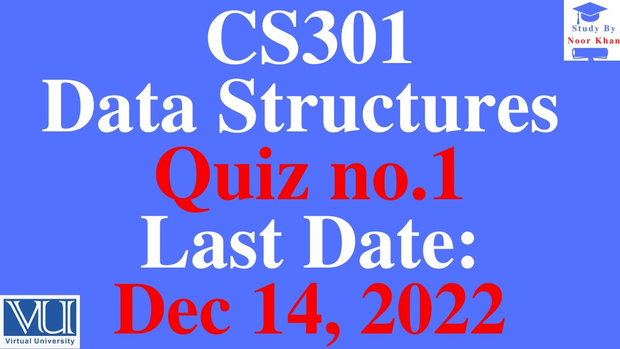 CS301 - Data Structures Quiz No. 1 Solution Fall 2022| CS301 Quiz No. 1 solution | CS301 Quiz 1 2022