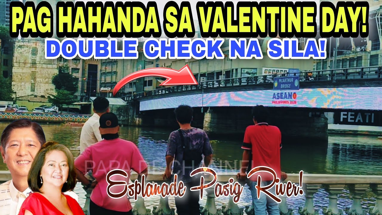DOUBLE CHECK NA SILA! PAG HAHANDA SA VALENTINE'S DAY! ESPLANADE PASIG RIVER!