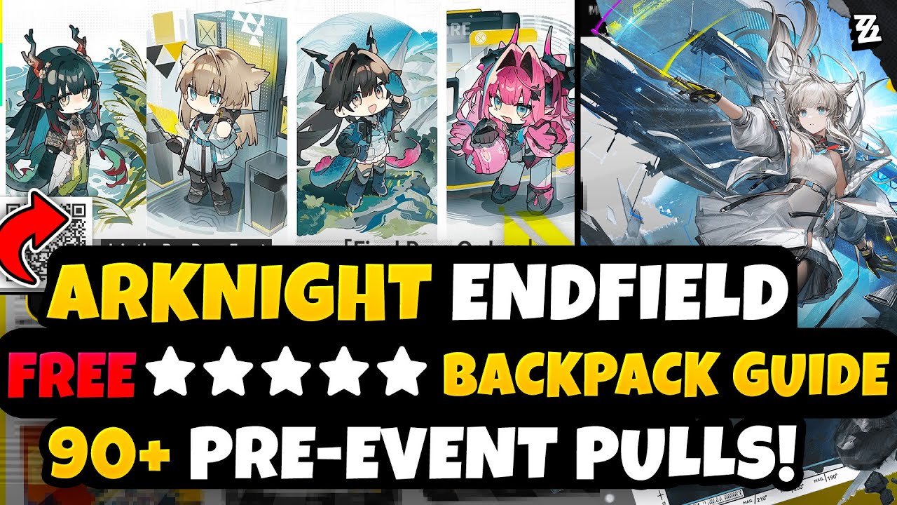 Arknights Endfield Pre-Launch Event 90+ Pulls & FREE ★★★★★ Backpack Guide