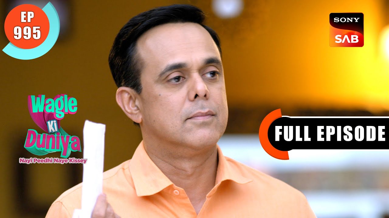 Manoj's Mystery Gets Solved | Wagle Ki Duniya | Ep 995 | Full Episode | 7 June 2024