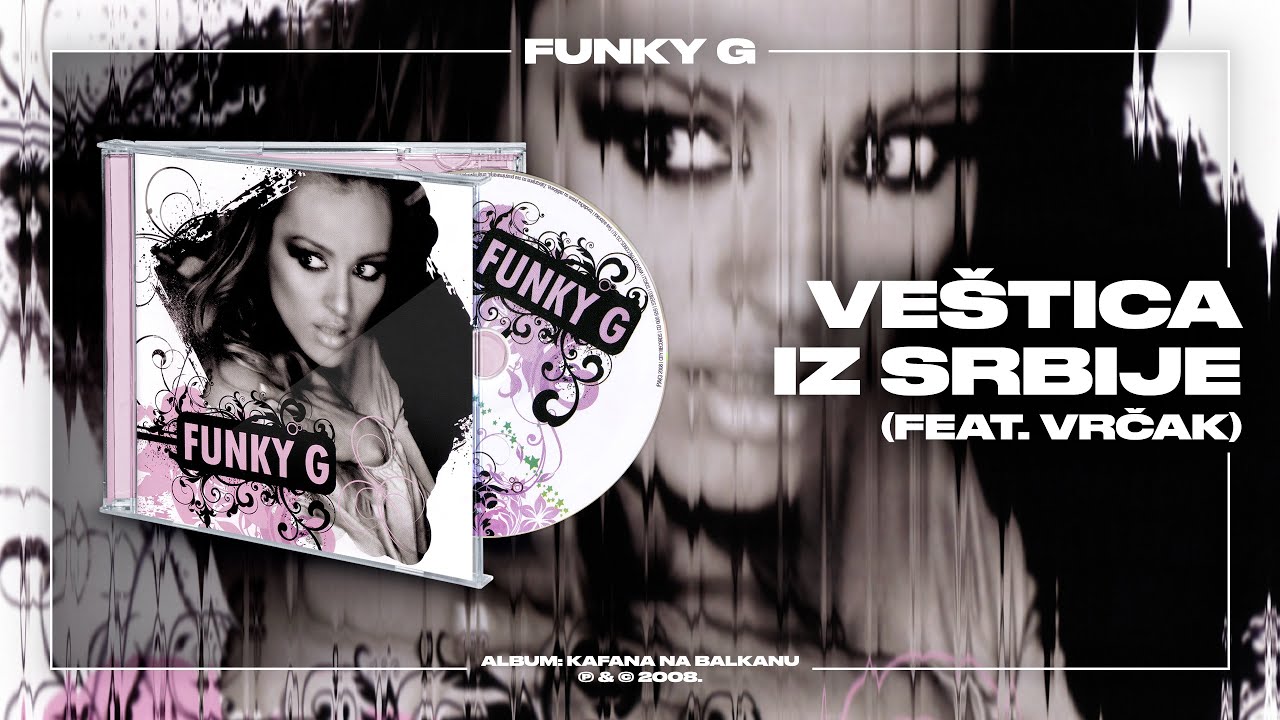 Funky G - Veštica iz Srbije (feat. Vrčak) (Official Audio)