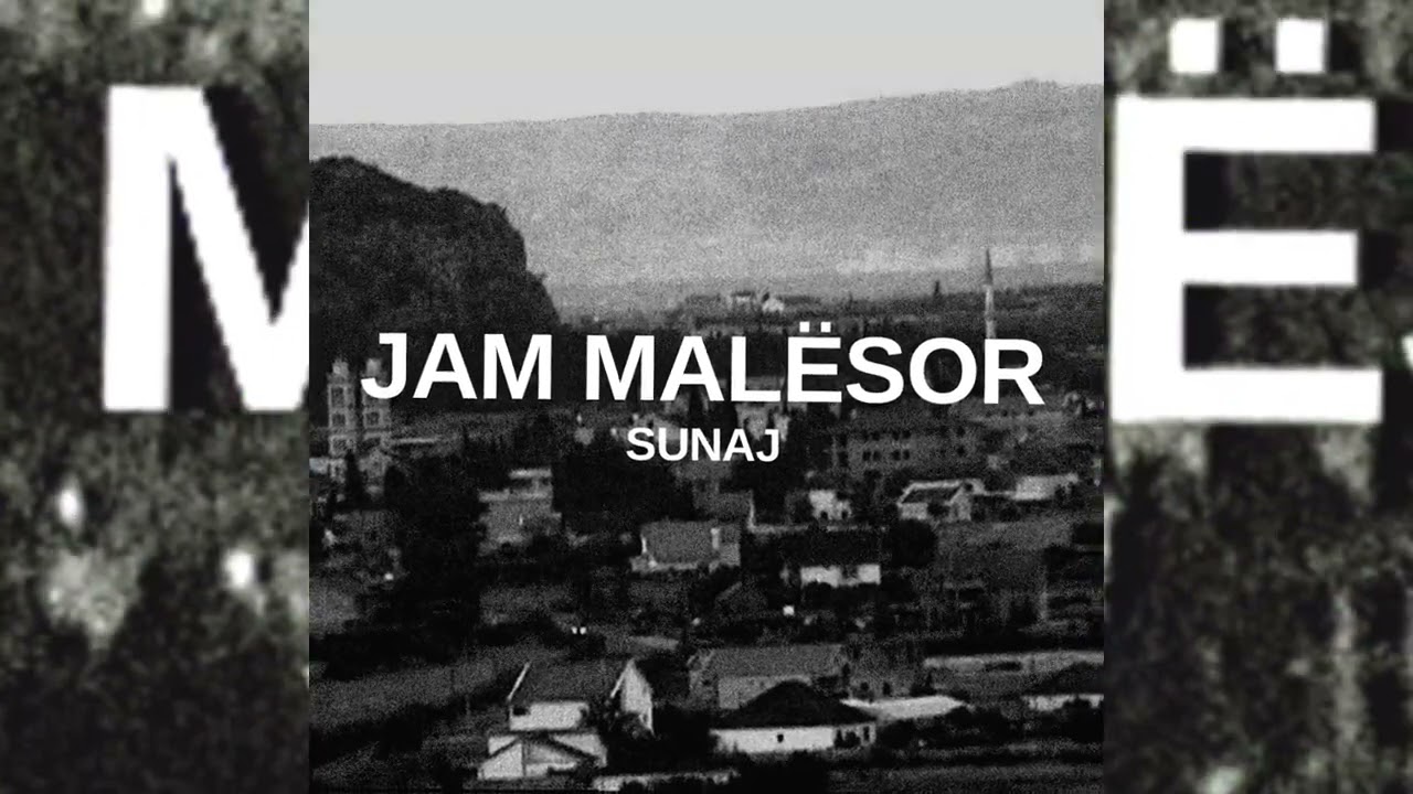 Sunaj - Jam Mal&euml;sor (Official Audio + Lyrics)
