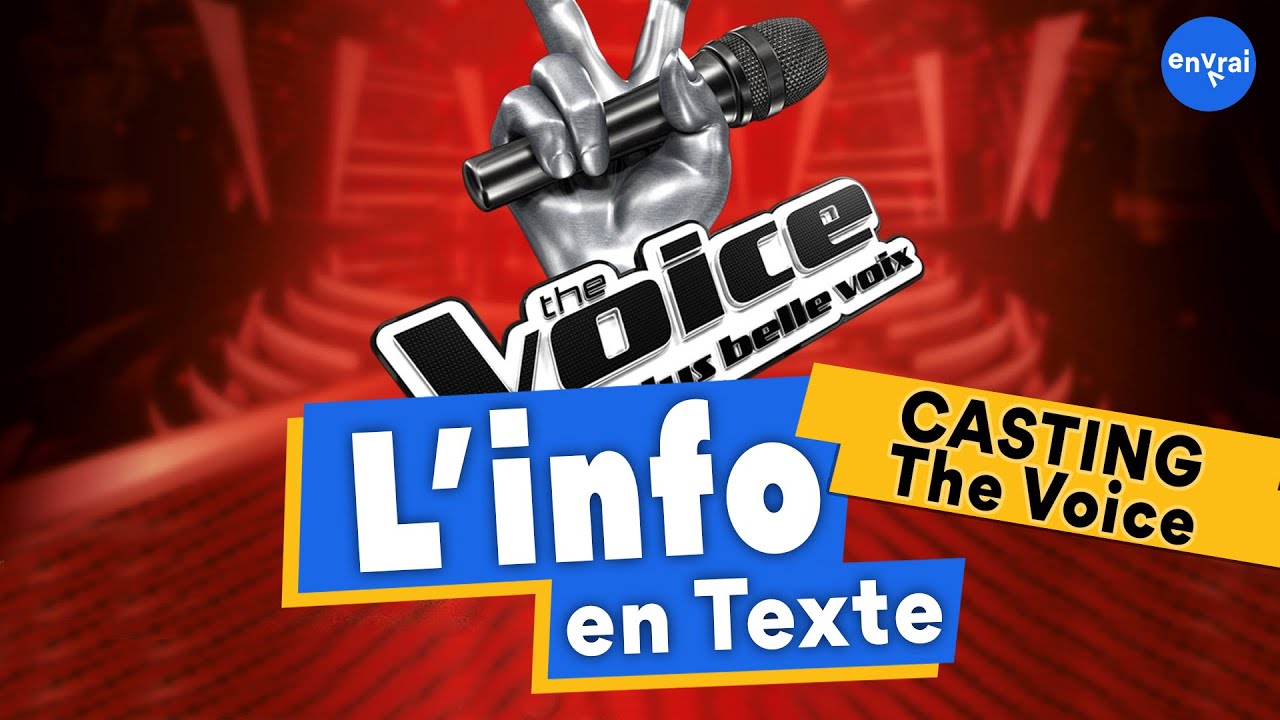 [ L'info en texte ] Casting de The Voice
