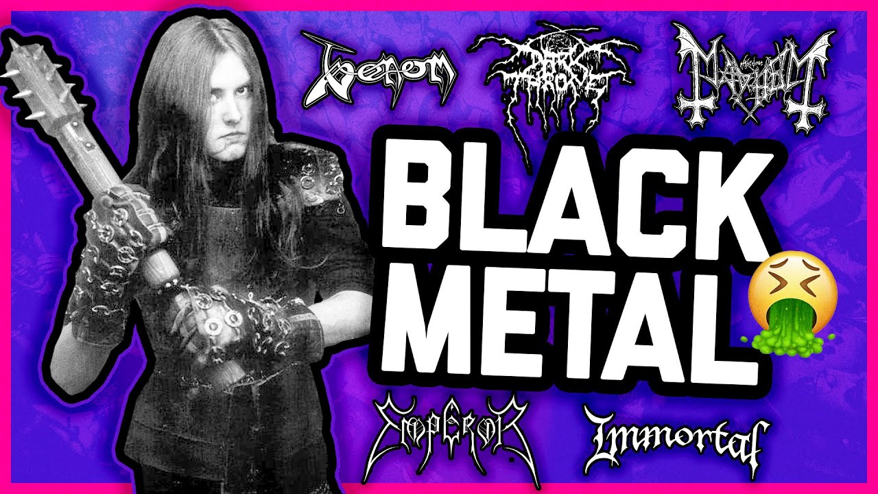 WHY DO PEOPLE LIKE BLACK METAL?! 😩