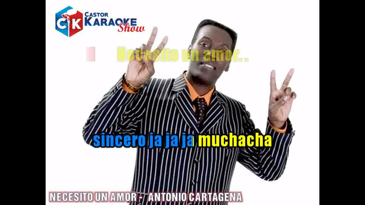 karaoke necesito un amor   antonio cartagena (obsequio)