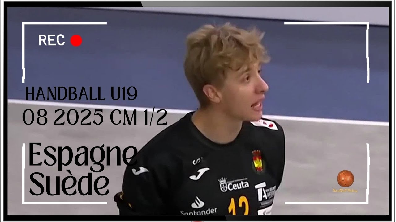 Suède / Espagne 08 2025 | U19 1/2 F Championnat du Monde handball 🤾‍♂️