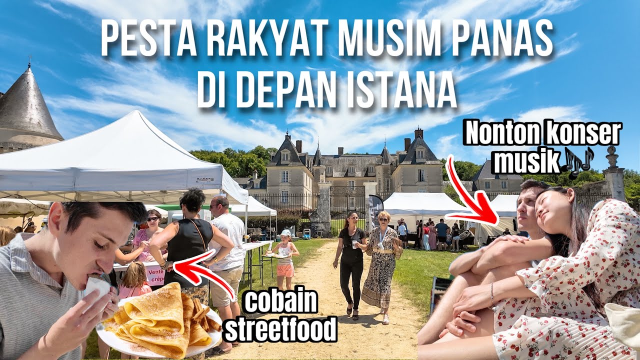 KESERUAN PESTA RAKYAT PRANCIS DI DEPAN ISTANA INDAH🏰