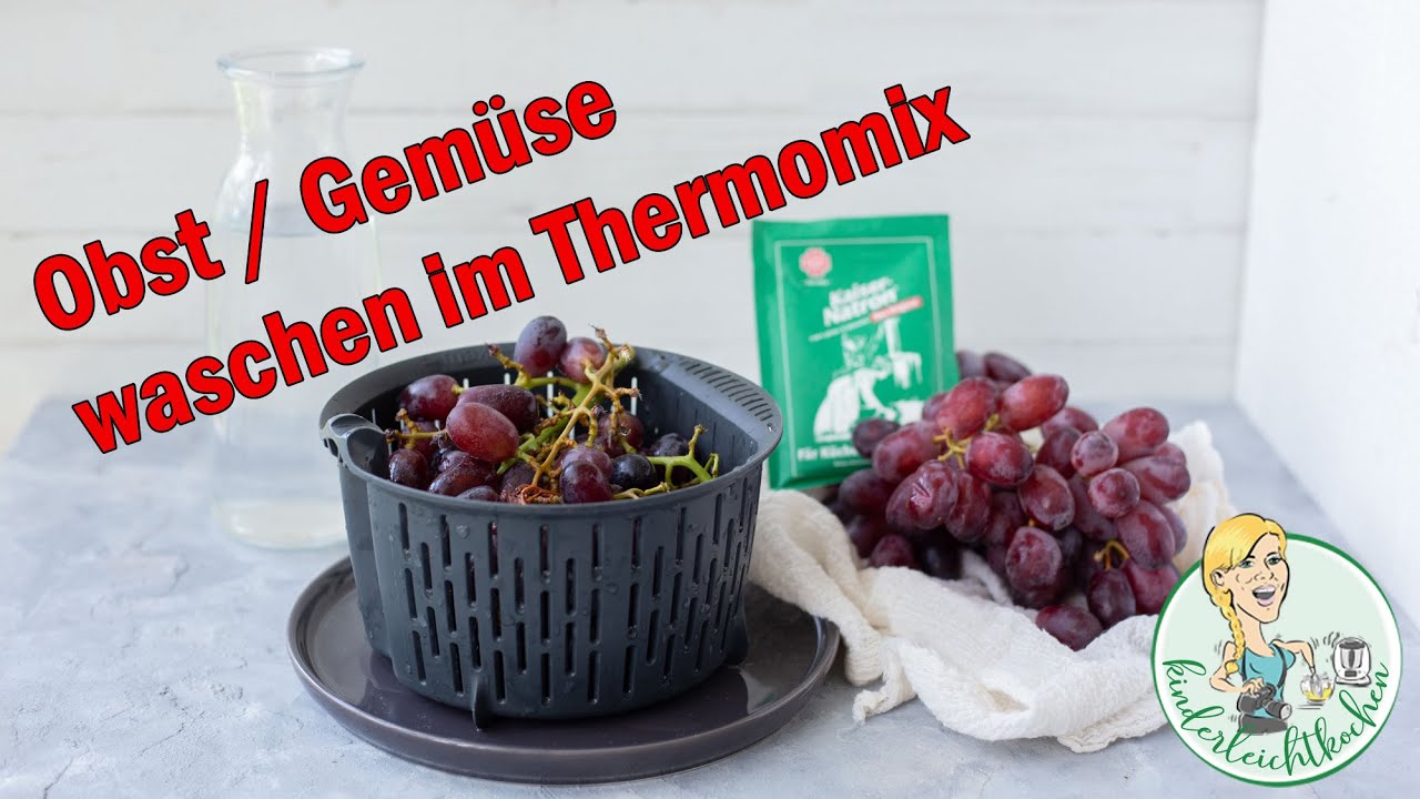 Obst / Gemüse waschen mit dem Thermomix