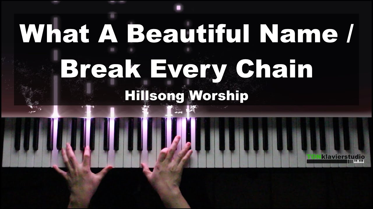 Hillsong Worship - What A Beautiful Name / Break Every Chain (Piano Cover)