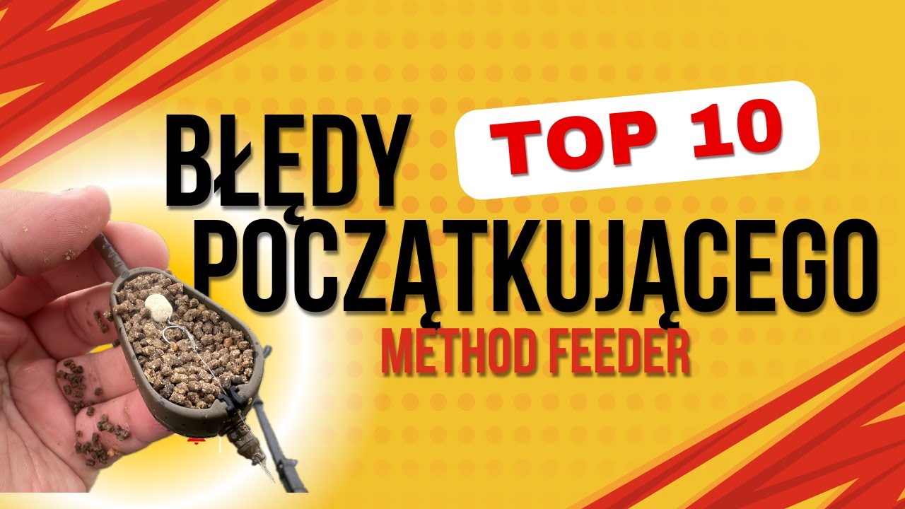 NAJWIĘKSZE BŁĘDY W METHOD FEEDER !