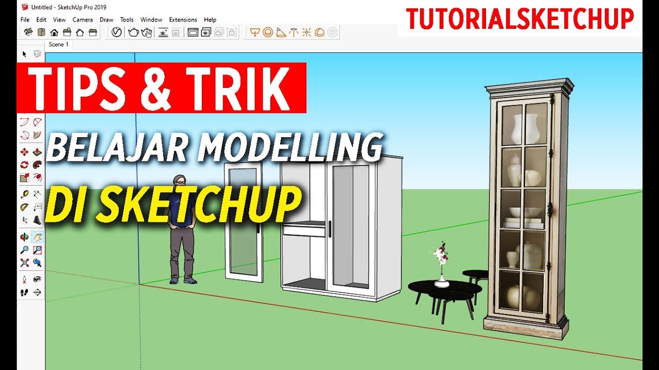 Tips Cepat Mahir Belajar Modelling di Sketchup Terbaru 2019