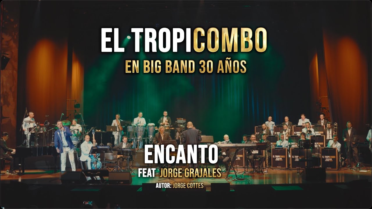 El Tropicombo🌴 (ft Jorge Grajales) - ENCANTO: En Big Band 30 A&ntilde;os