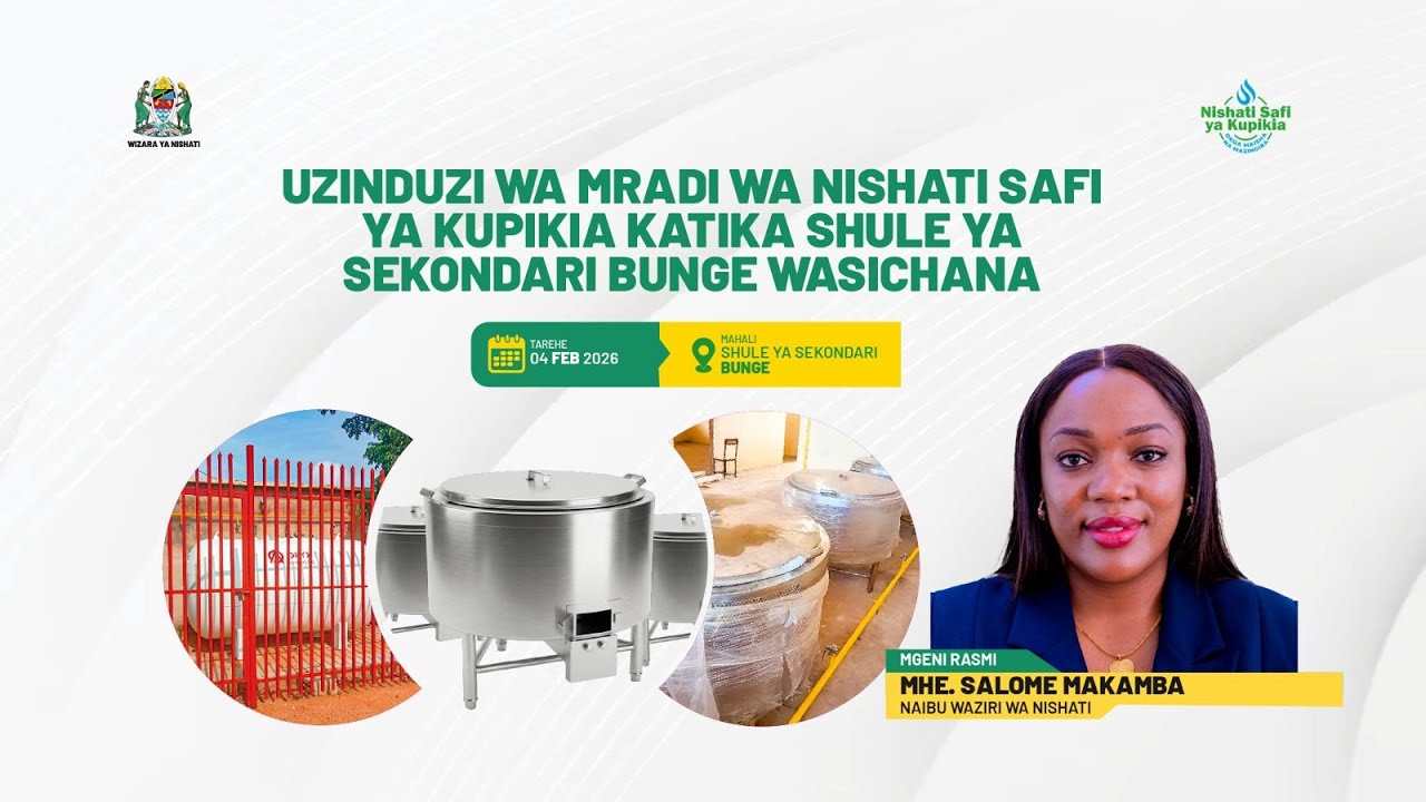 UZINDUZI WA MRADI WA NISHATI SAFI YA KUPIKIA KATIKA SHULE YA SEKONDARI BUNGE WASICHANA