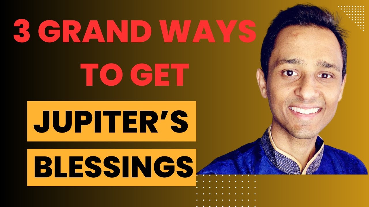 How 'EXACTLY' Does Jupiter Shower Blessings in Your HOROSCOPE?