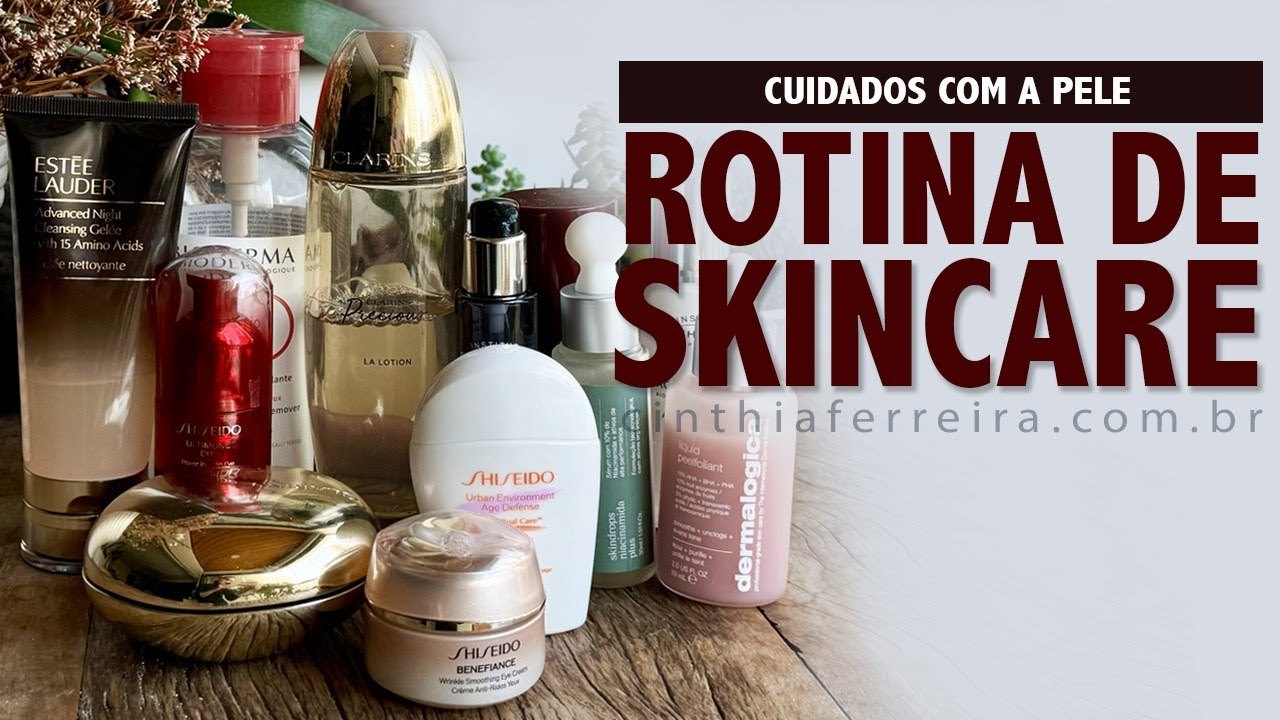 Rotina de Skincare 40+ | Passo a passo de Cinthia Ferreira