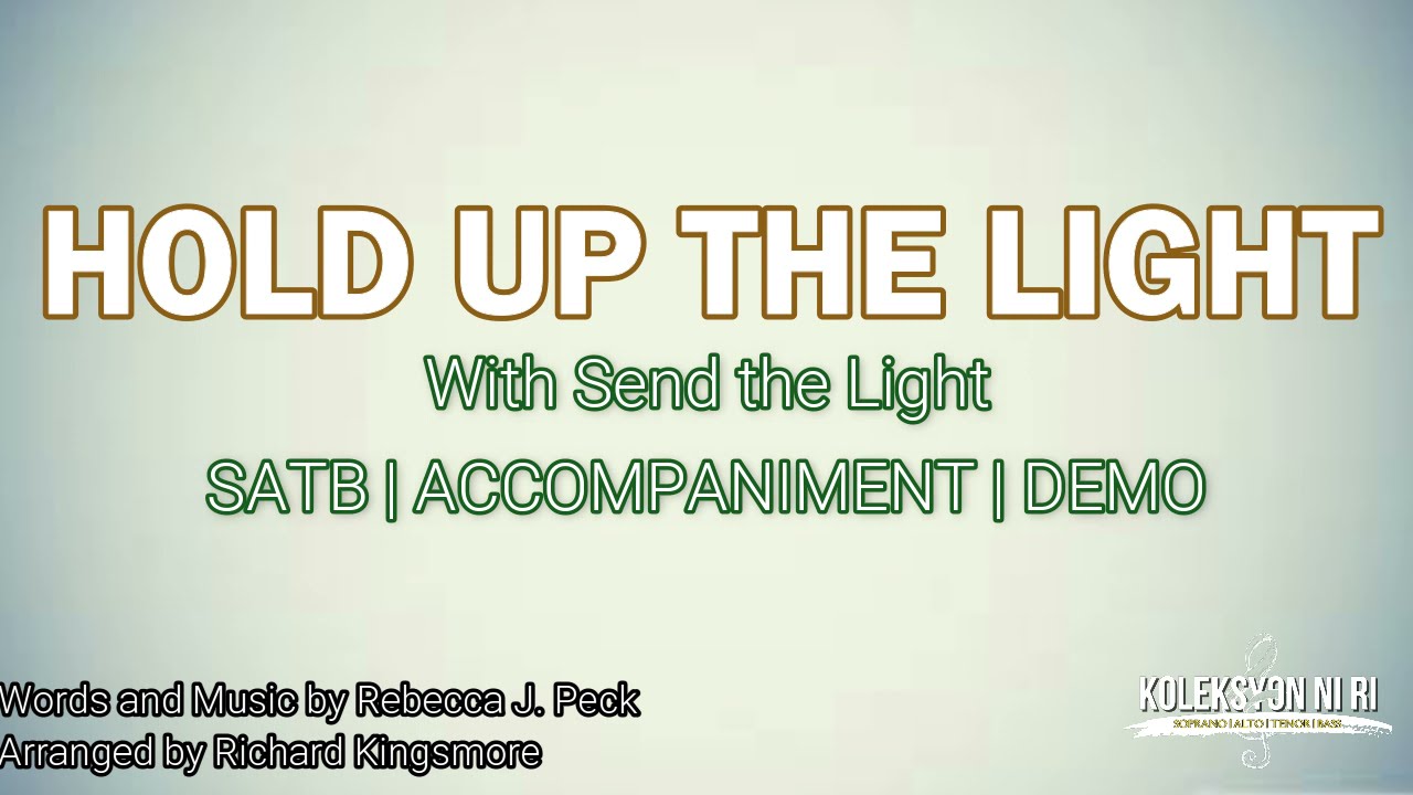 Hold Up the Light with Send the Light | SATB | Piano