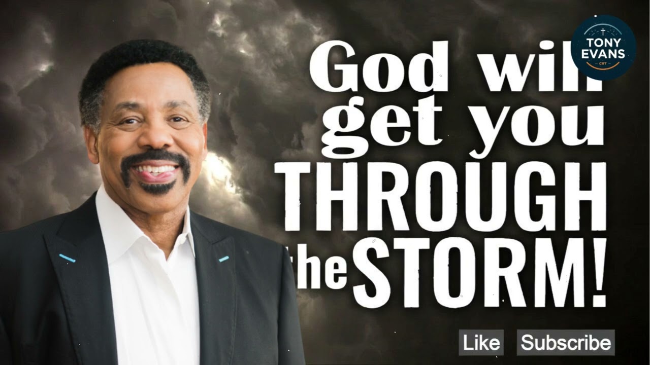 God will get you through the storm! | Tony Evans