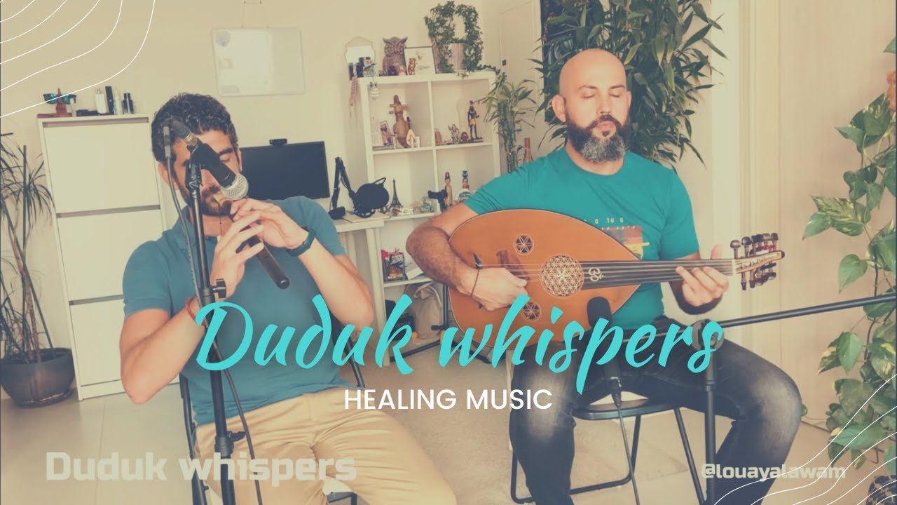 Duduk whispers -  Oud healing music عزف عود للتشافي