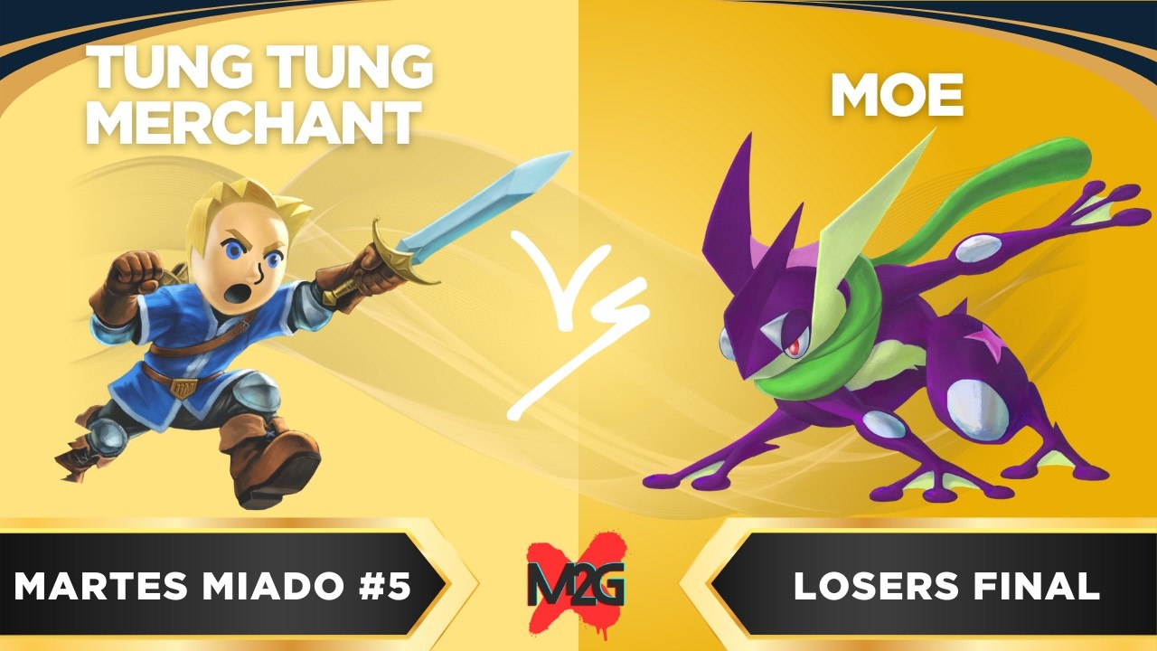Martes Miado #5 Losers Final | Tung Tung Merchant (Mii Sword Fighter) vs Moe (Greninja)