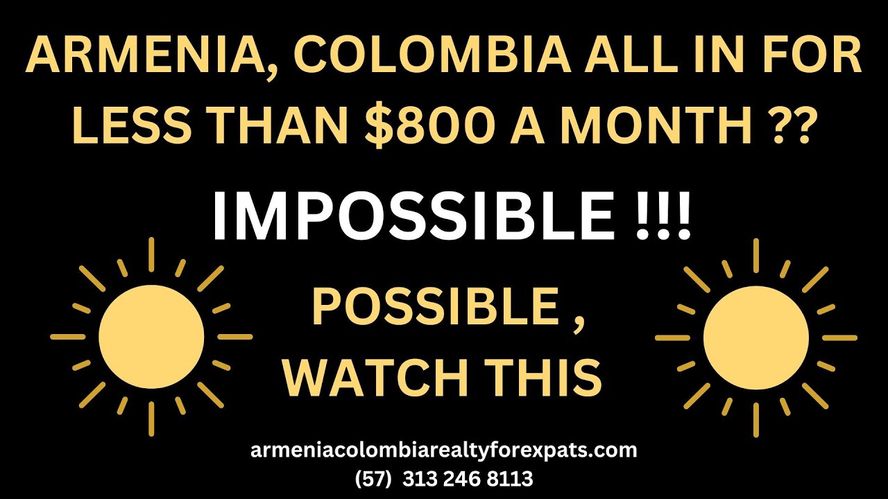 The cost of living in Armenia, Colombia is #lessthan$800amonth.