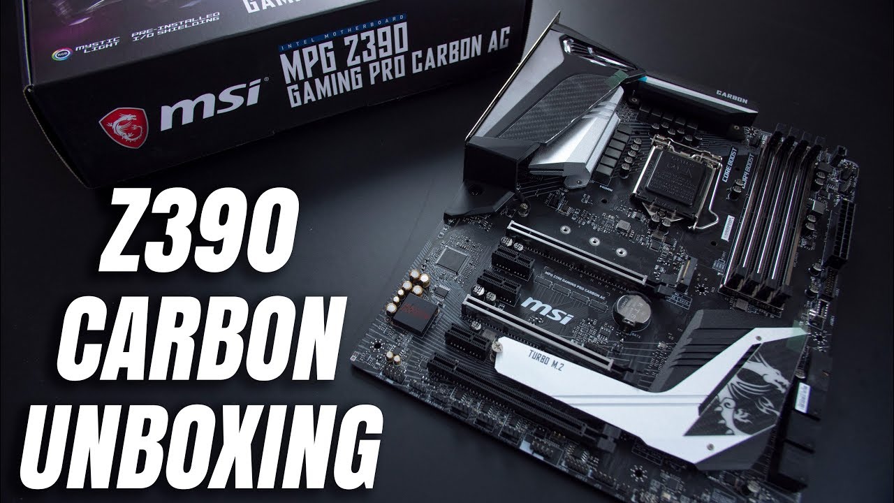 MSI MPG Z390 Gaming Pro Carbon AC Unboxing & First Look