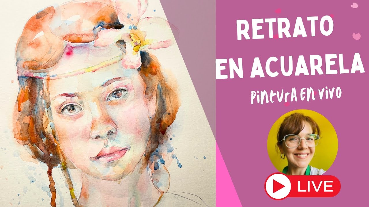 Clase Gratis de Retrato en Acuarela - Día del Arte!