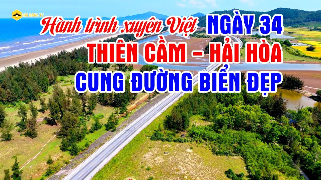 Ngày 34 - Hành trình xuyên Việt/Thiên Cầm - Hải Hòa/Những cung đường biển đẹp.