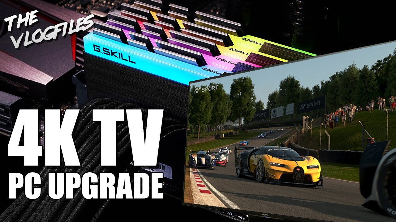4K TV and PC Upgrade - The Vlog Files - 003