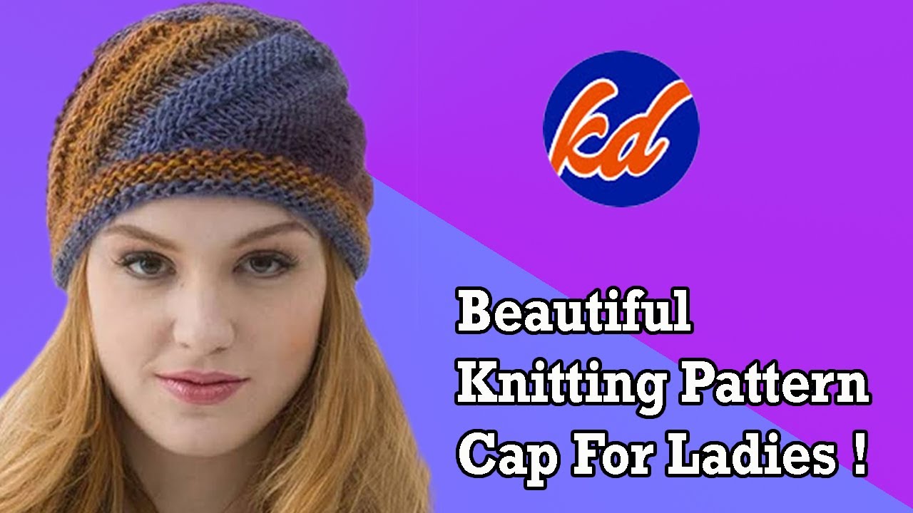 Beautiful Knitting Cap For Ladies | New Knitting Cap Pattern For Ladies