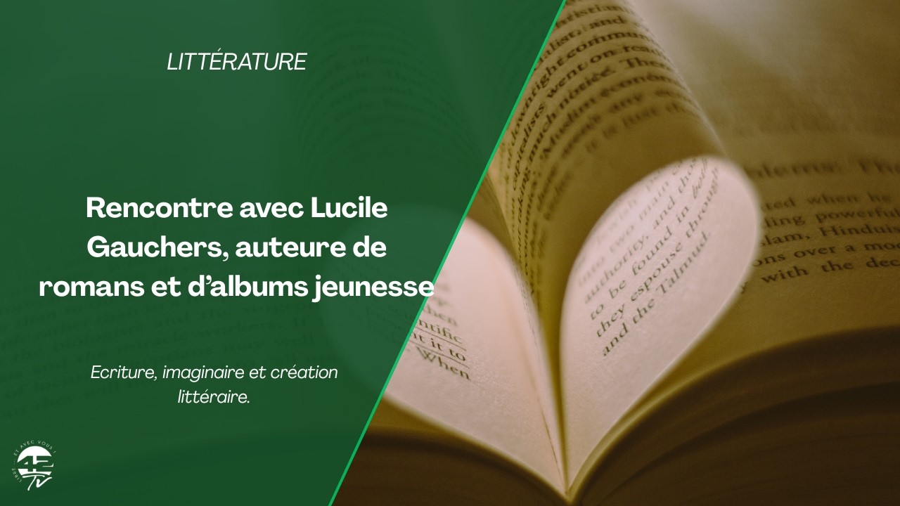 Rencontre avec Lucile Gauchers, auteure de romans et d’albums jeunesse