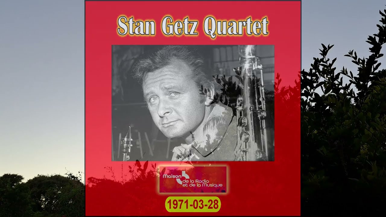 Stan Getz Quartet, Paris (1971)