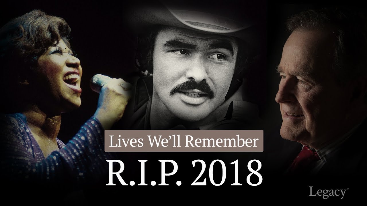 R.I.P. 2018 Year in Review: Celebrities Who Died This Year | Legacy.com