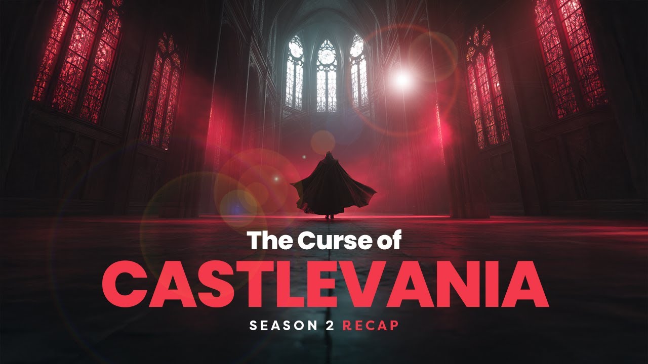 The Curse of Castlevania: Season 2 Recap | DRACULA'S Wrath Ignites