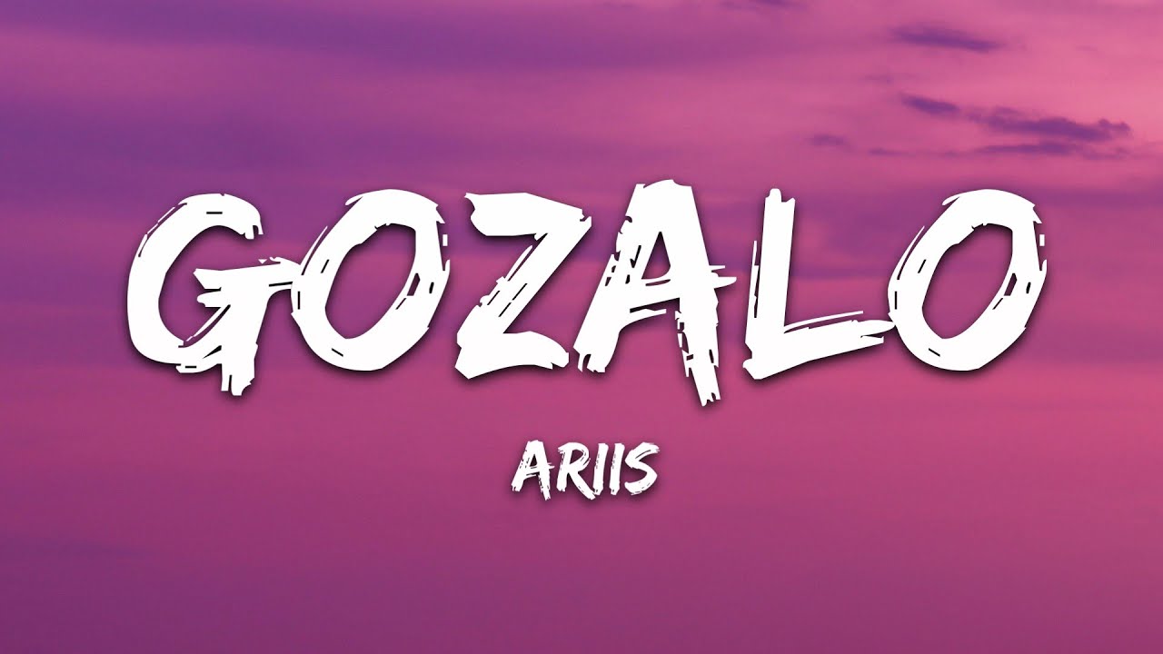 Ariis - GOZALO (Lyrics)