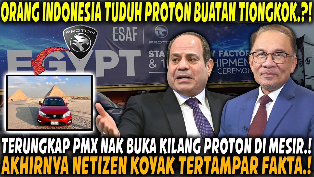 AUTO MALU‼️ Orang Indonesia Tuduh Proton Buatan China, PMX TAMPAR Fakta Kilang Mesir!