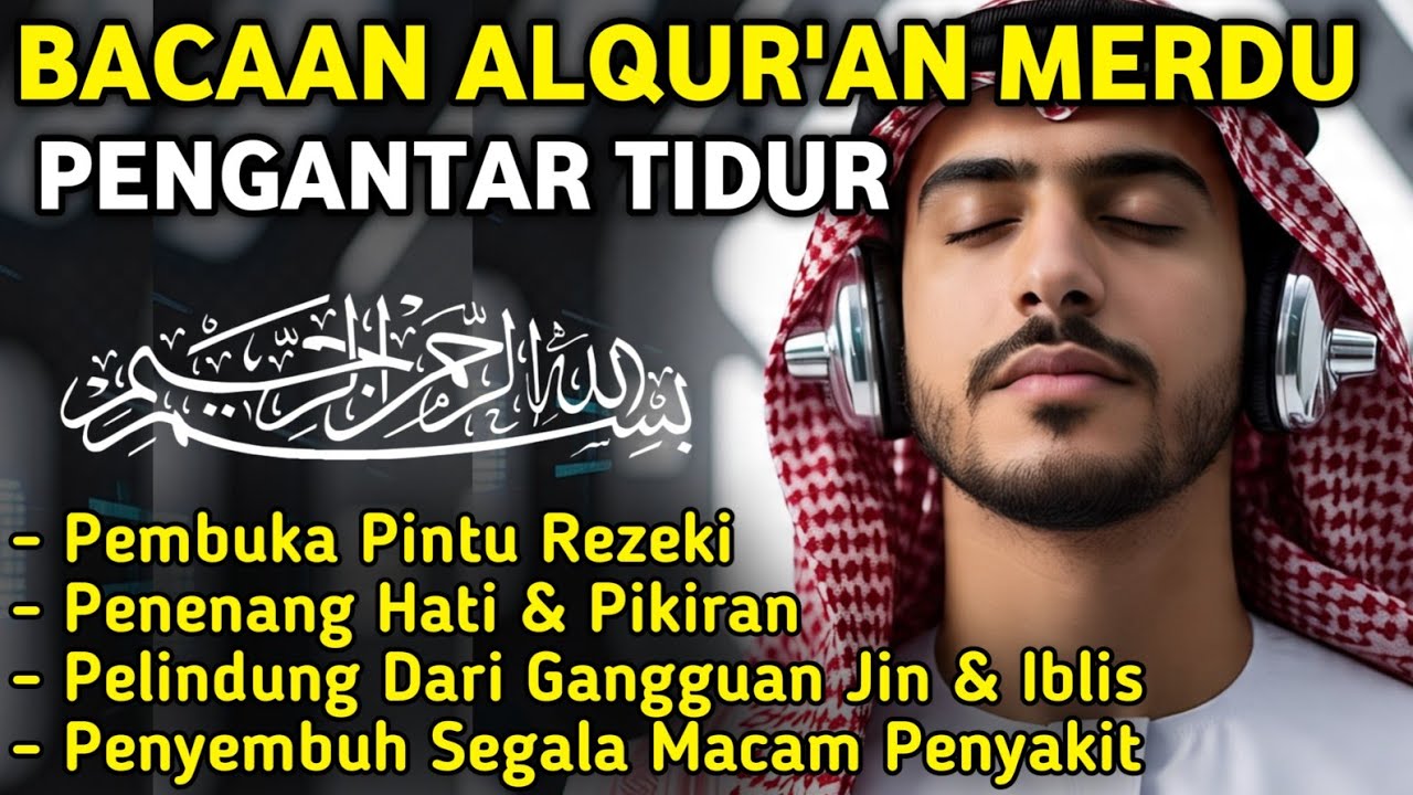 MUROTTAL MERDU PENGANTAR TIDUR,AL KAHFI, ALWAQIAH,ALMULK,AR RAHMAN,YASIN,BY:Alaa Aqel