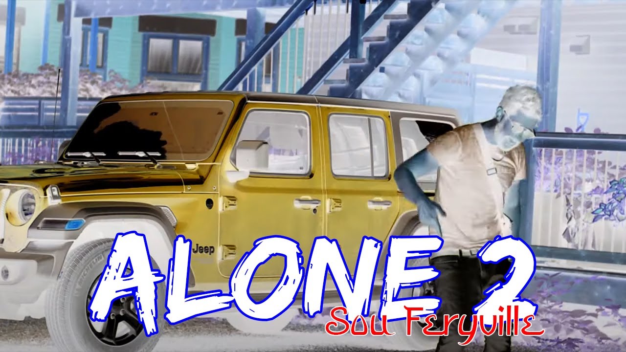Sou Feryville - ALONE 2 (Musique Video)