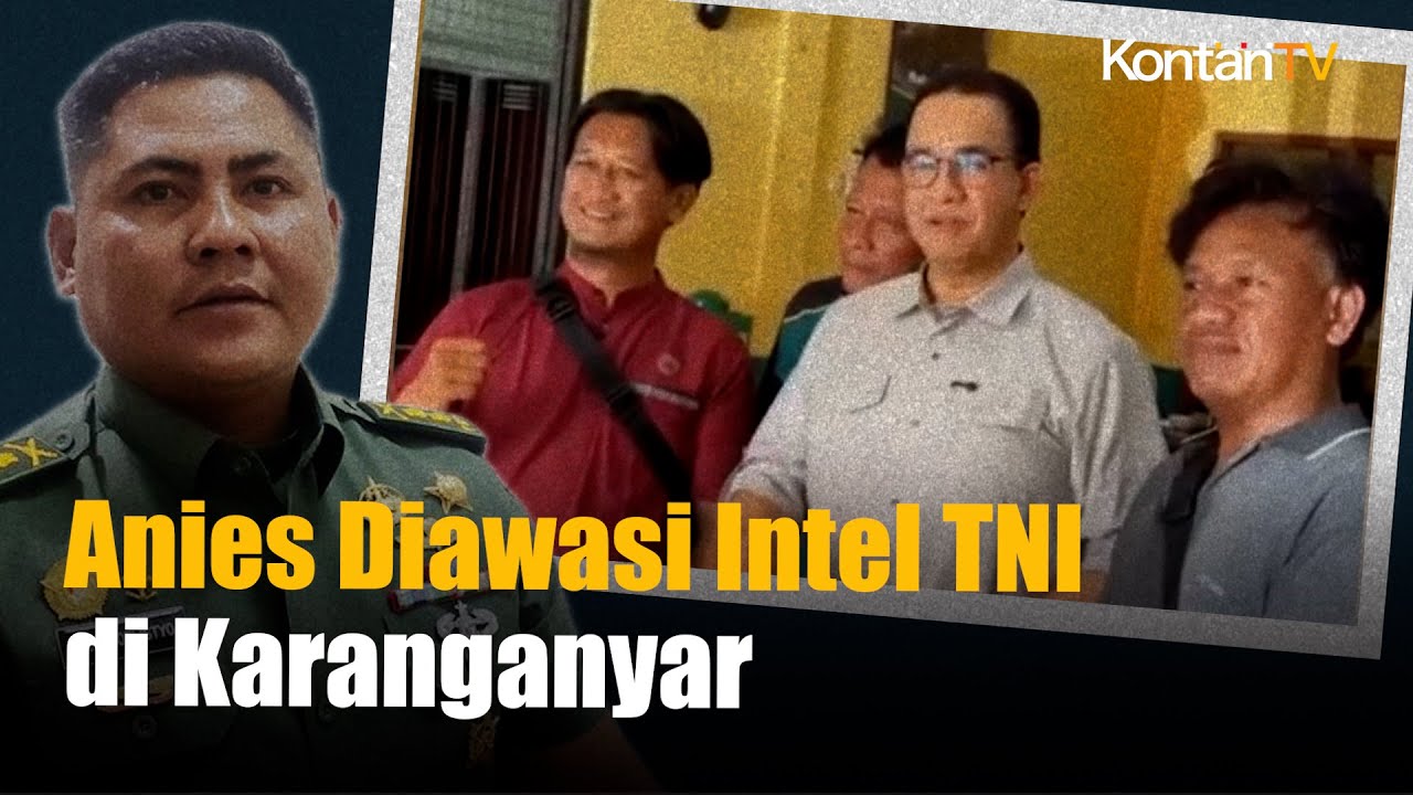Anies Diduga Diawasi Intel di Karanganyar, TNI: Tidak Ada Kepentingan Mengawasi Anies