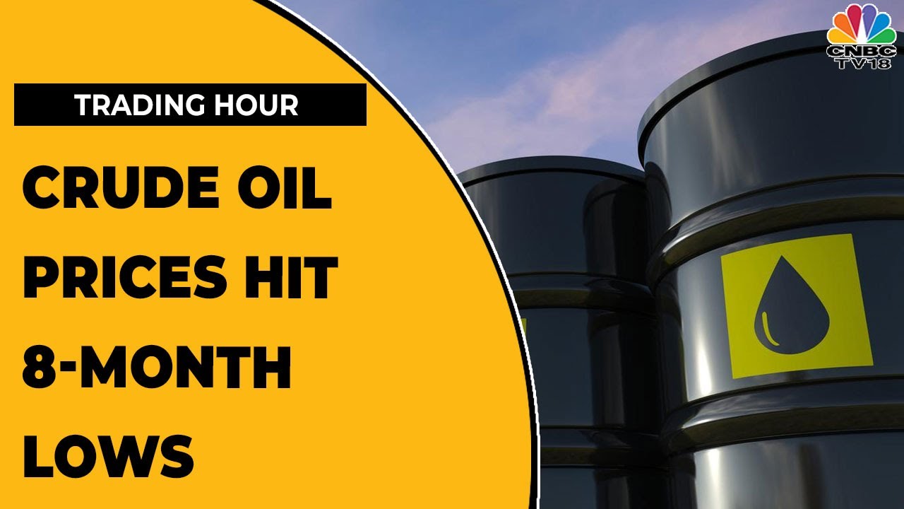 Decoding Factors For Decline In Crude Oil Prices As It Hit 8-Month Low | Trading Hour | CNBC-TV18