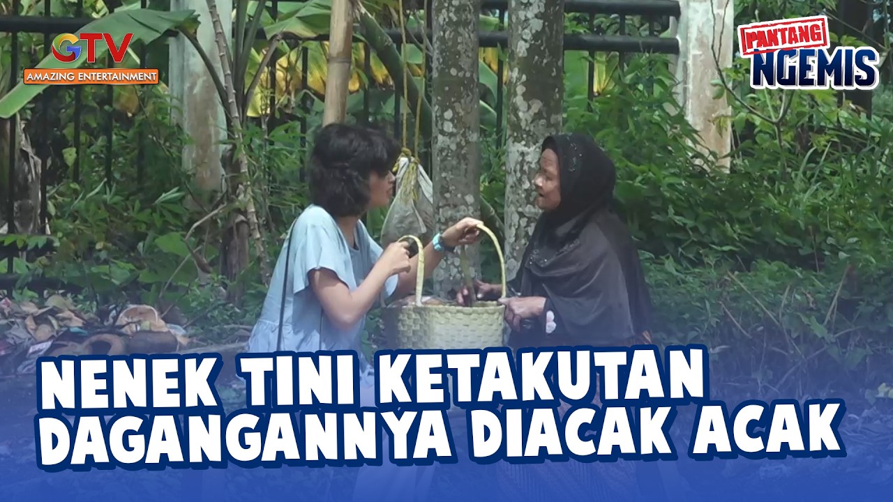 NENEK TINI KETAKUTAN DAGANGANNYA DIACAK ACAK | PANTANG NGEMIS 2017/2018