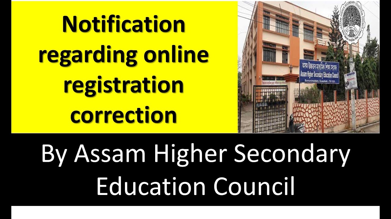 Notification Regarding HS (AHSEC) Online Registration Correction For The Academic Session 2020-2021